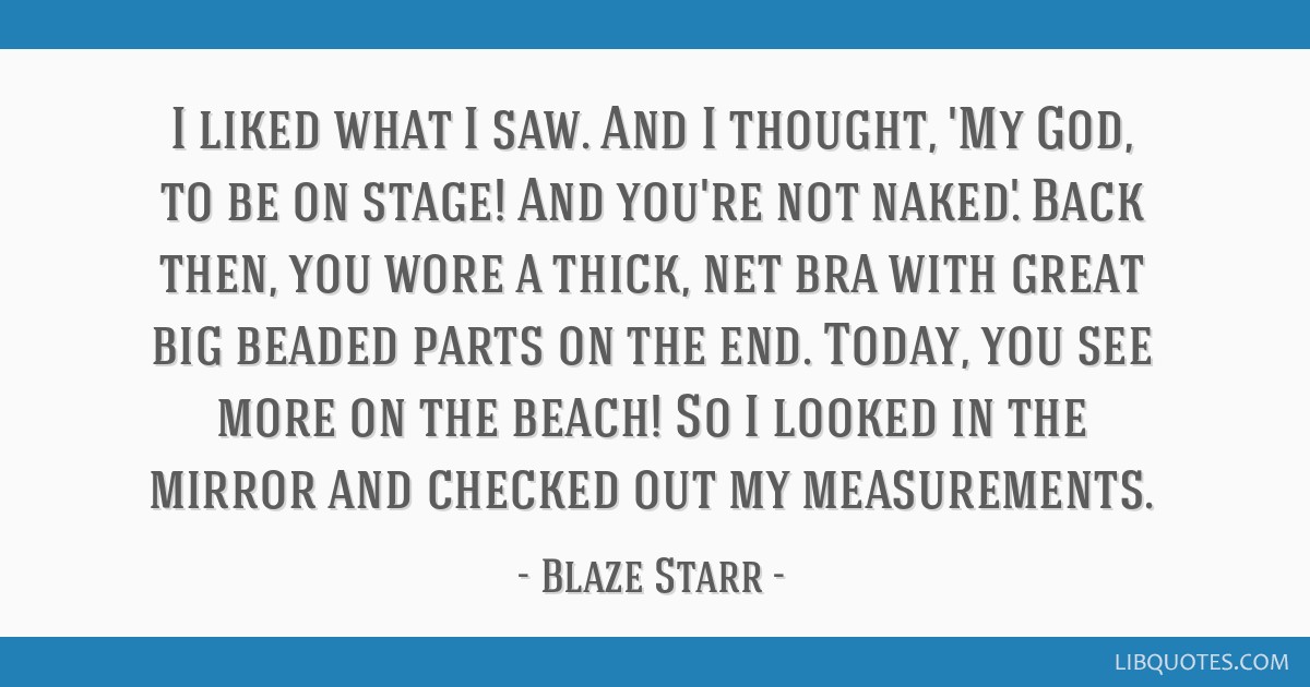 caroline noon recommends blaze starr naked pic