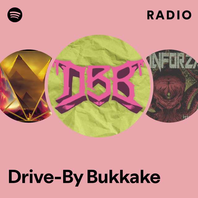 Drive By Bukkake lined up