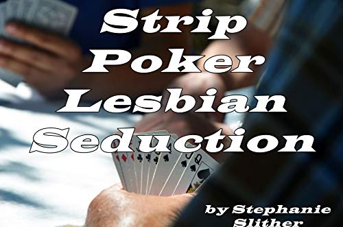 barbra norman recommends Lesbian Strip Poker