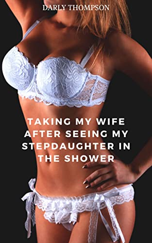 collin wiles recommends shower with stepdaughter pic